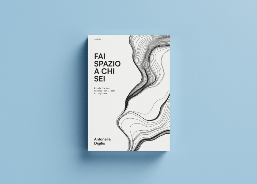 Libro Fai spazio a chi sei Antonella Digilio Coach